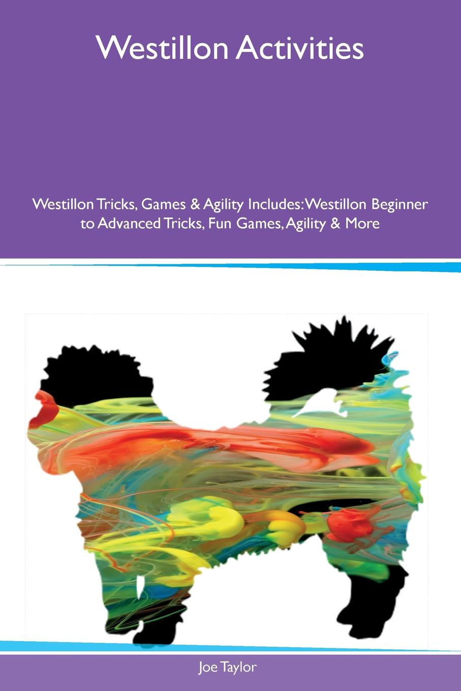 Westillon Activities Westillon Tricks, Games & Agility Includes. Westillon Beginner to Advanced Tricks, Fun Games, Agility & More