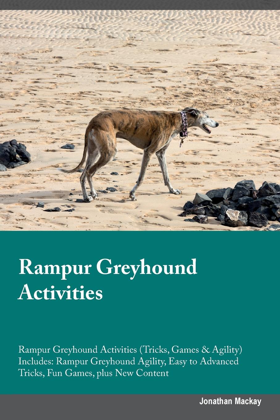 Rampur Greyhound Activities Rampur Greyhound Activities (Tricks, Games & Agility) Includes. Rampur Greyhound Agility, Easy to Advanced Tricks, Fun Games, plus New Content