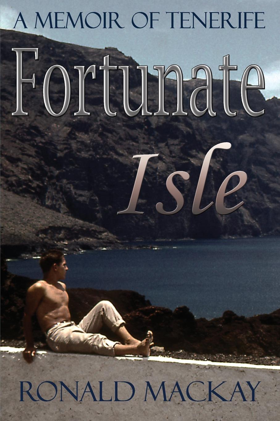 Fortunate Isle. A Memoir of Tenerife