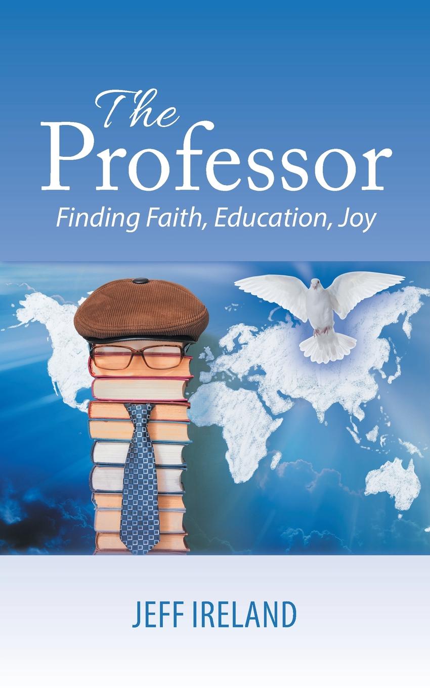 фото The Professor. Finding Faith, Education, Joy