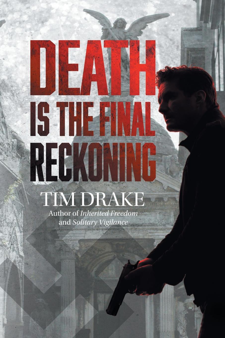 Death Is the Final Reckoning. A Sequel to Solitary Vigilance