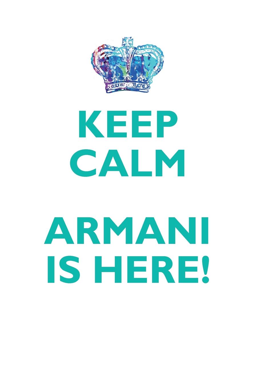 KEEP CALM, ARMANI IS HERE AFFIRMATIONS WORKBOOK Positive Affirmations Workbook Includes. Mentoring Questions, Guidance, Supporting You