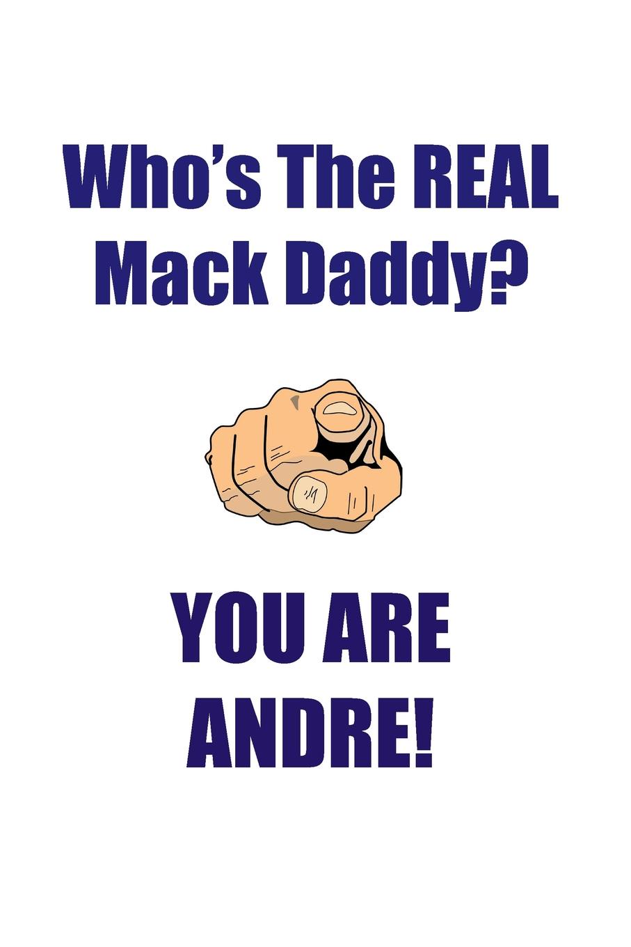фото ANDRE IS THE REAL MACK DADDY AFFIRMATIONS WORKBOOK Positive Affirmations Workbook Includes. Mentoring Questions, Guidance, Supporting You