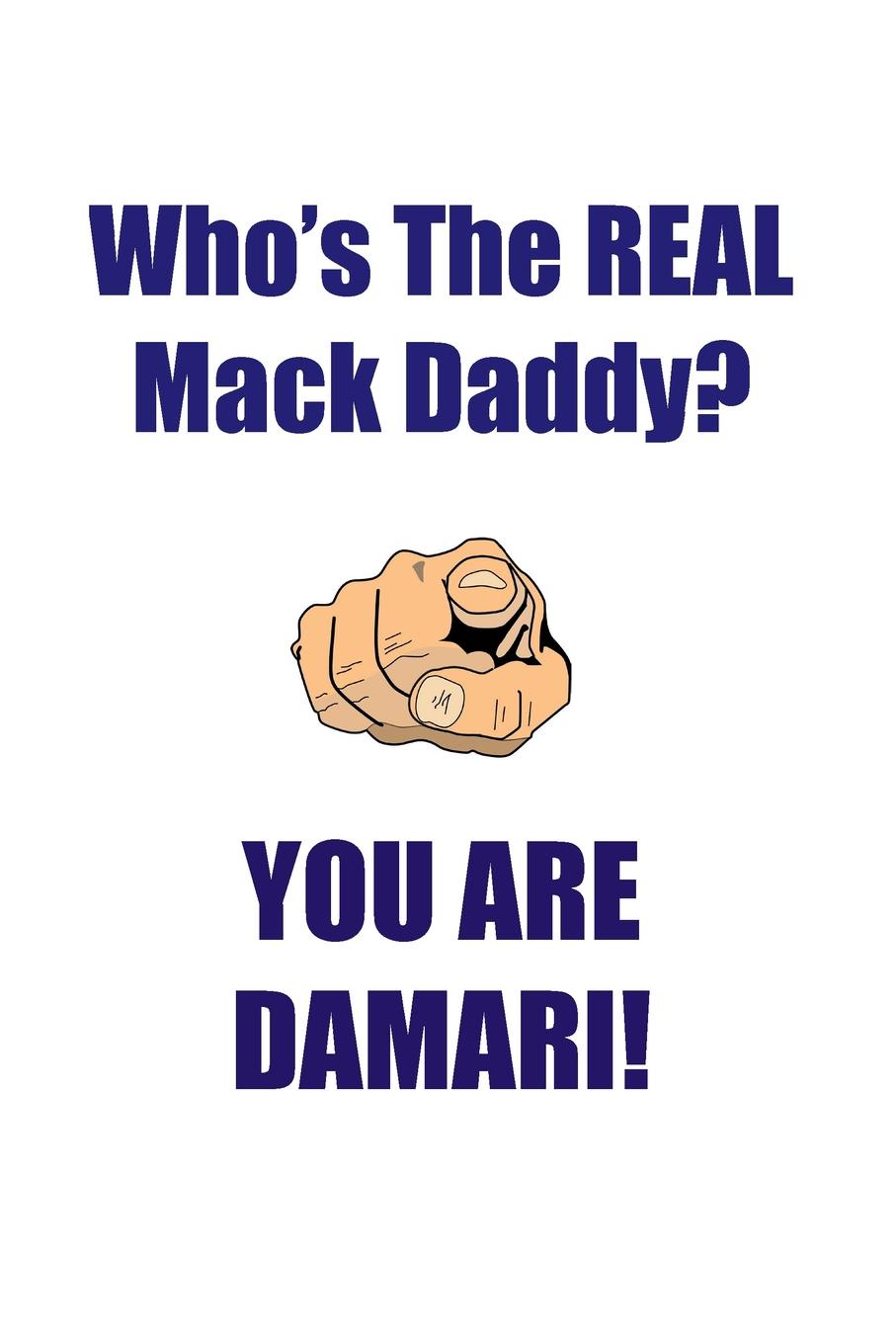 фото DAMARI IS THE REAL MACK DADDY AFFIRMATIONS WORKBOOK Positive Affirmations Workbook Includes. Mentoring Questions, Guidance, Supporting You