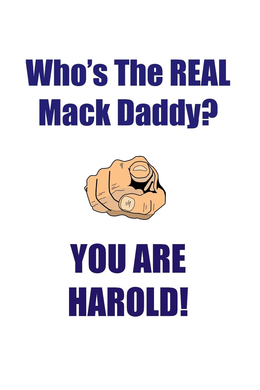 фото HAROLD IS THE REAL MACK DADDY AFFIRMATIONS WORKBOOK Positive Affirmations Workbook Includes. Mentoring Questions, Guidance, Supporting You