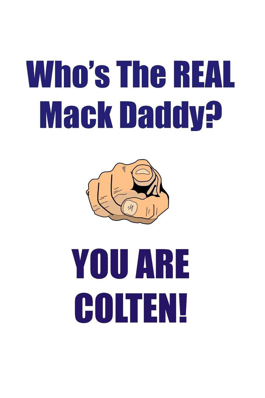 фото COLTEN IS THE REAL MACK DADDY AFFIRMATIONS WORKBOOK Positive Affirmations Workbook Includes. Mentoring Questions, Guidance, Supporting You