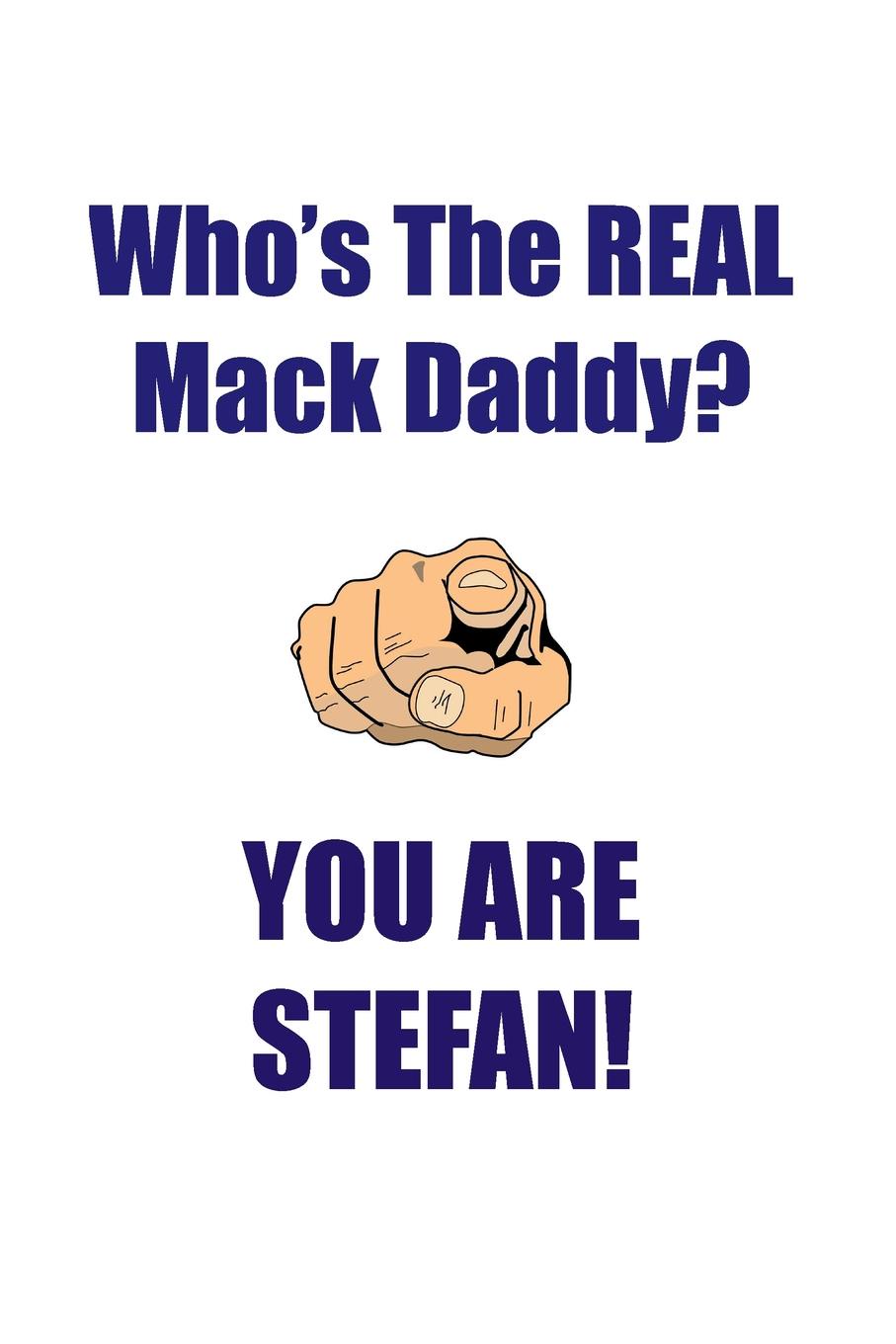 фото STEFAN IS THE REAL MACK DADDY AFFIRMATIONS WORKBOOK Positive Affirmations Workbook Includes. Mentoring Questions, Guidance, Supporting You