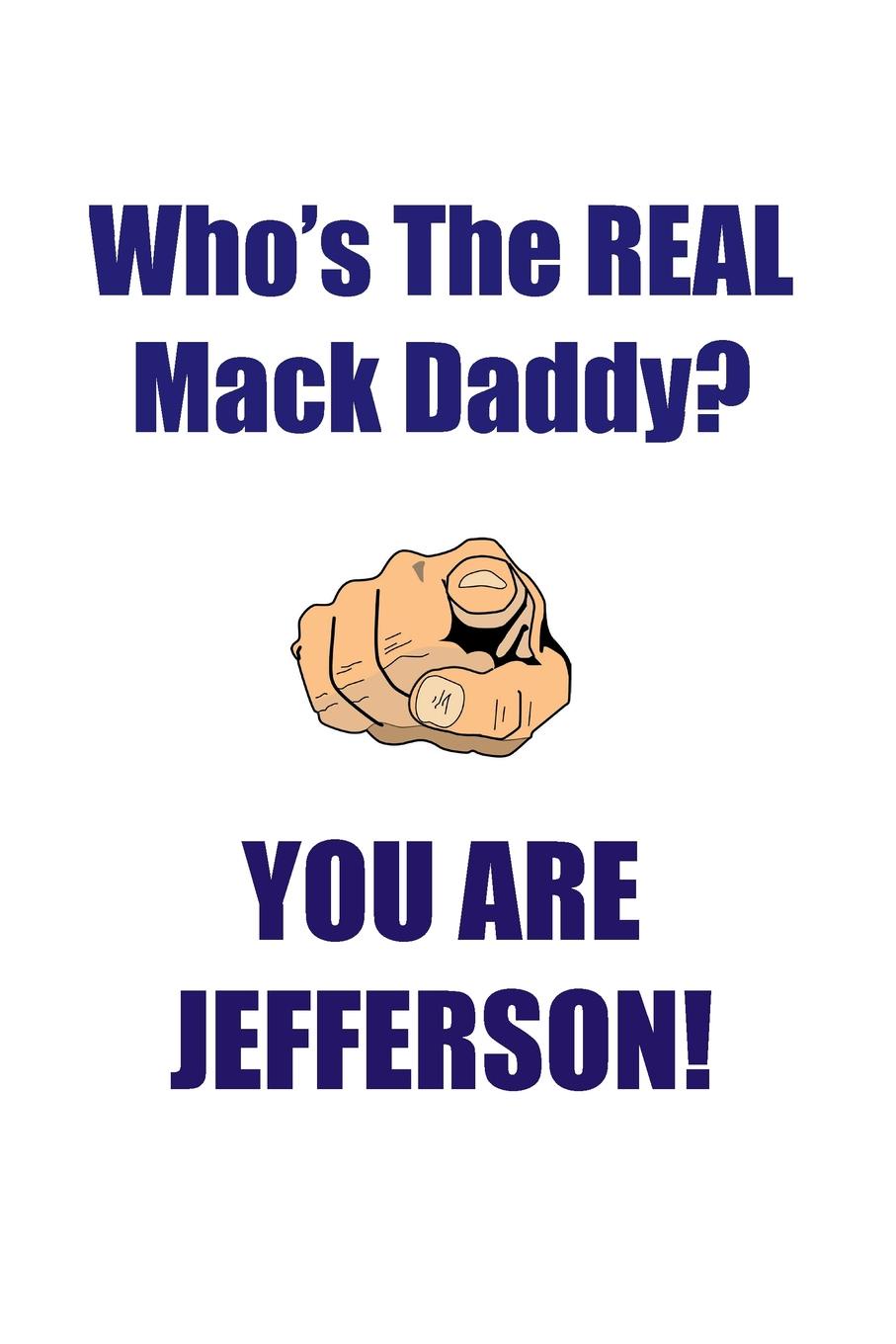фото JEFFERSON IS THE REAL MACK DADDY AFFIRMATIONS WORKBOOK Positive Affirmations Workbook Includes. Mentoring Questions, Guidance, Supporting You