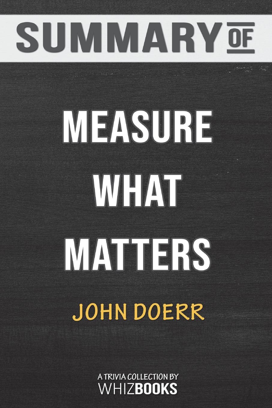 John Doerr - measure what matters. Measure what matters. What the matter.