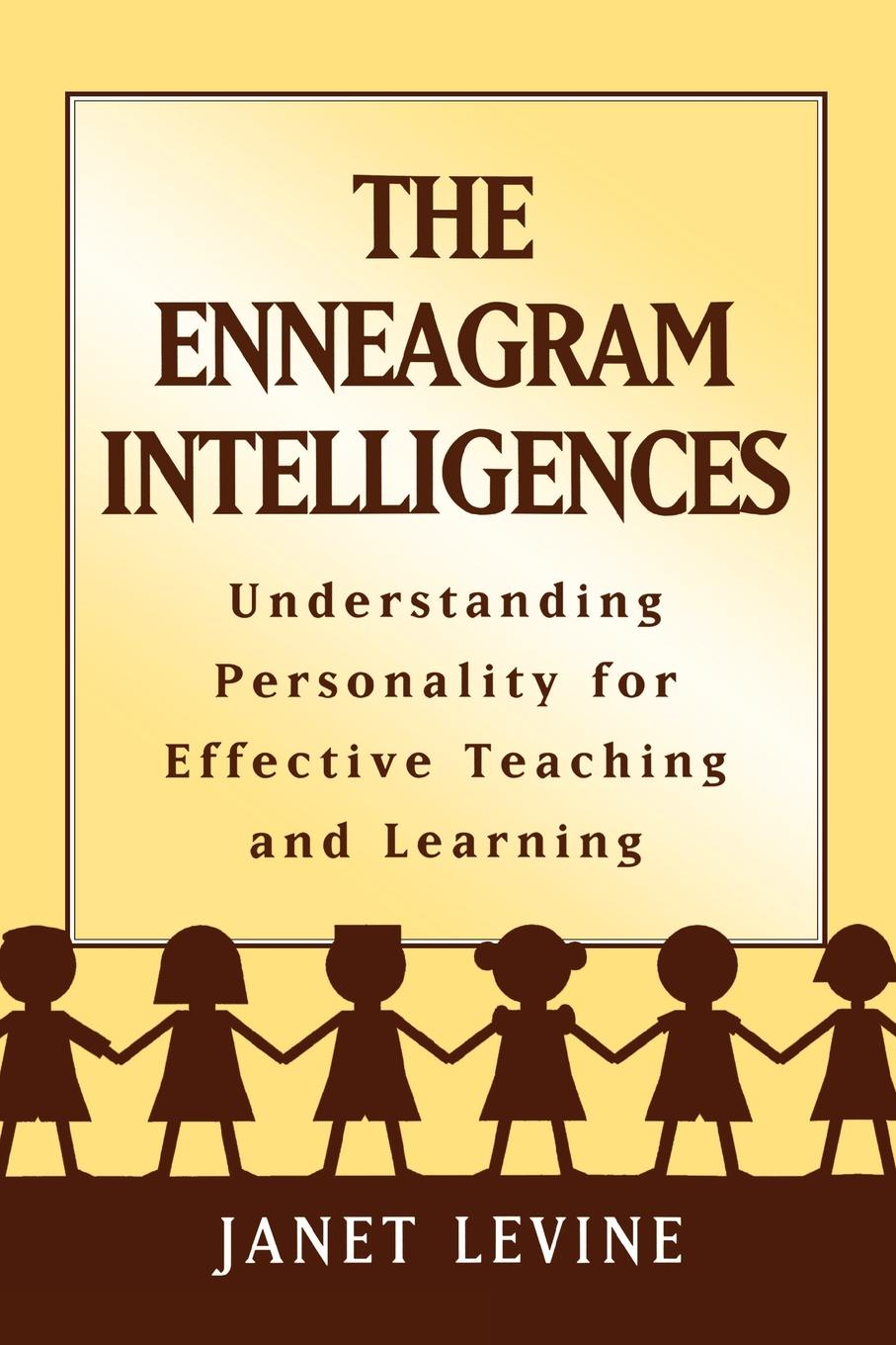 Enneagram Intelligences. Understanding Personality for Effective Teaching and Learning