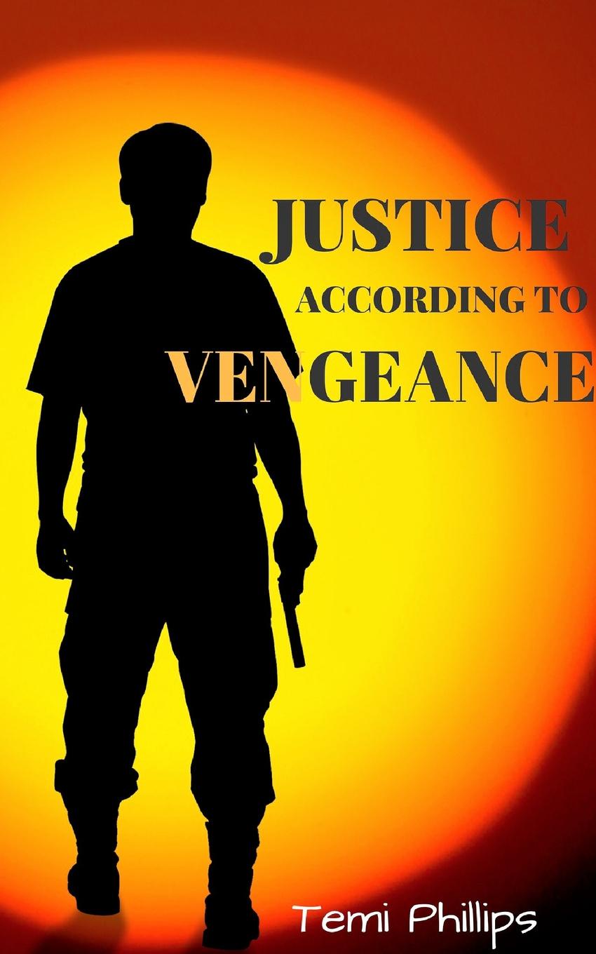 Justice According To Vengeance