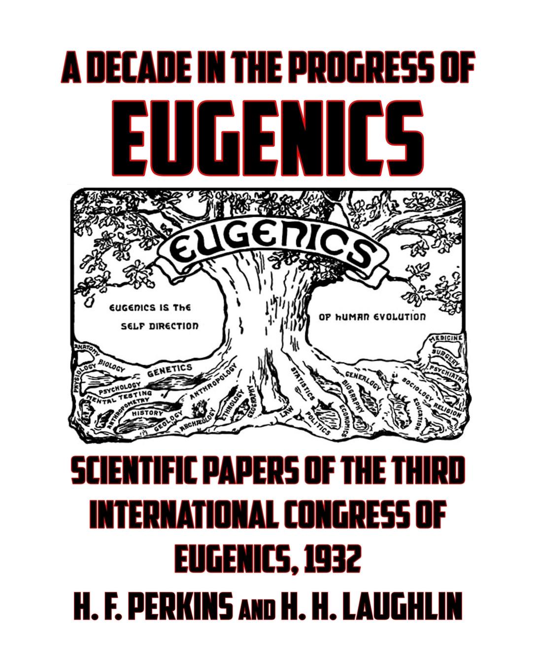 A Decade of Progress in Eugenics