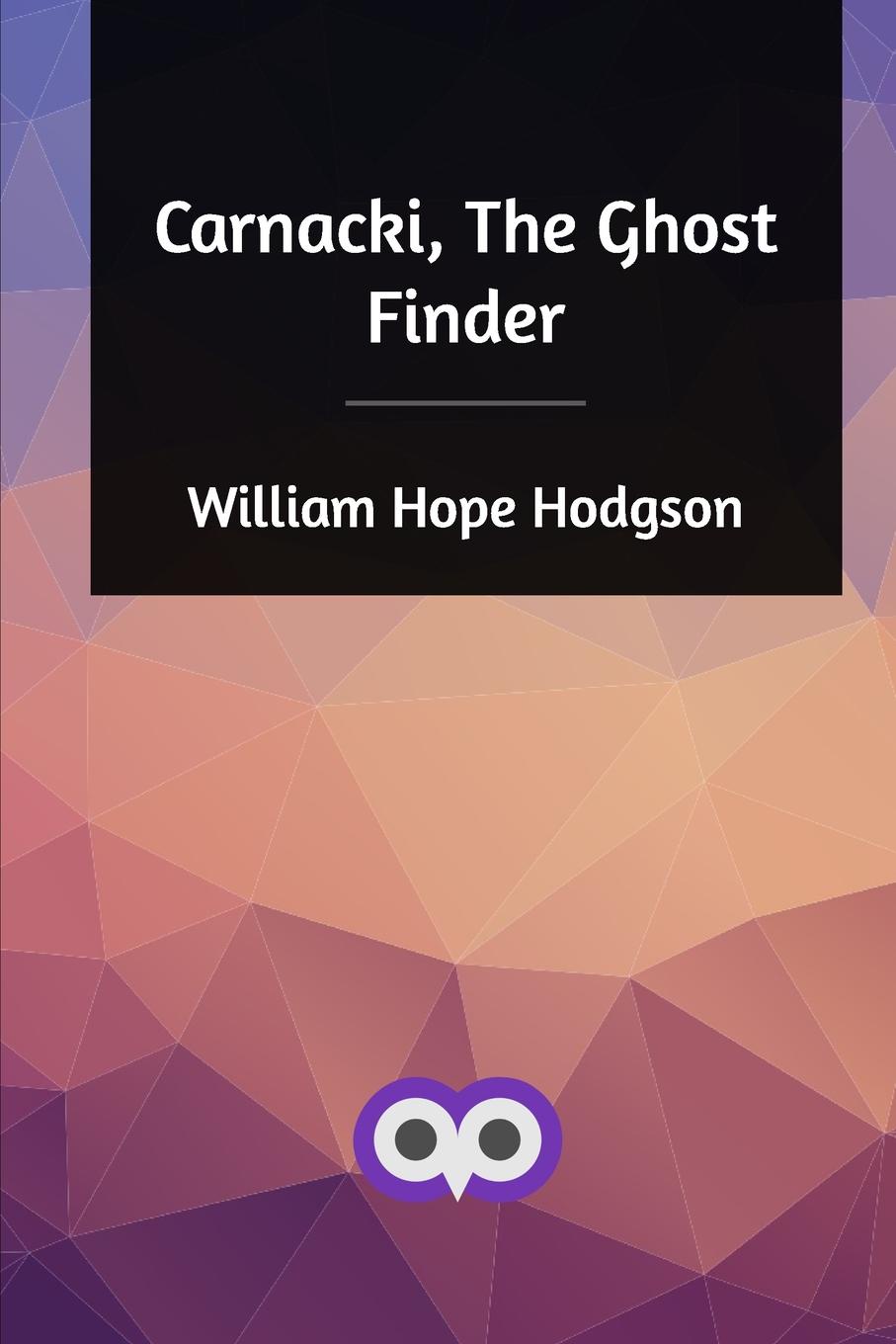 Carnacki, The Ghost Finder