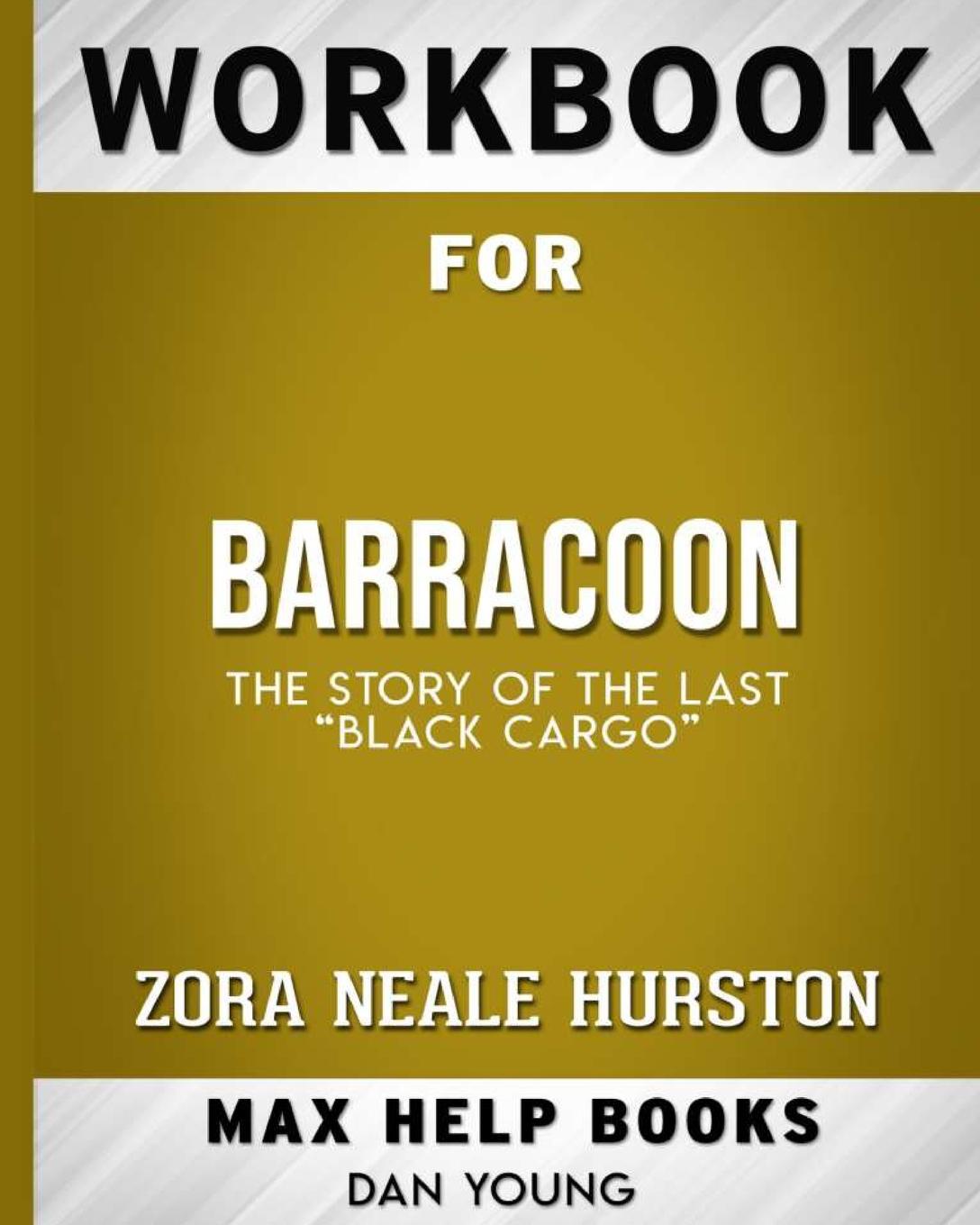 Workbook for Barracoon. The Story of the Last \