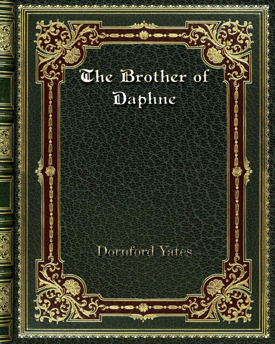 все цены на Dornford Yates The Brother of Daphne онлайн