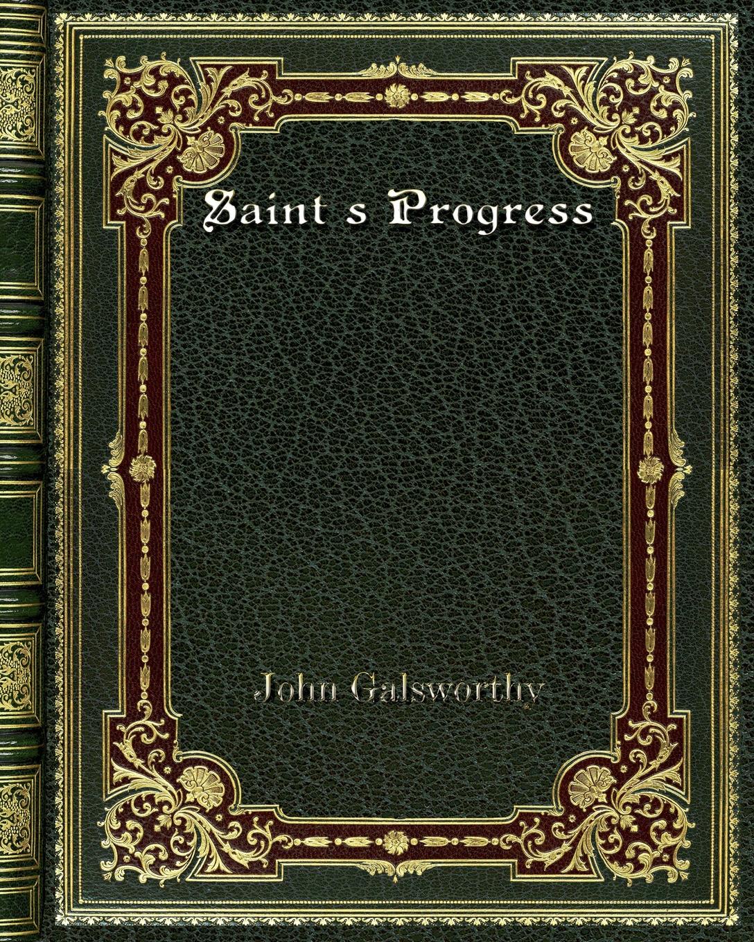 все цены на John Galsworthy Saint's Progress онлайн
