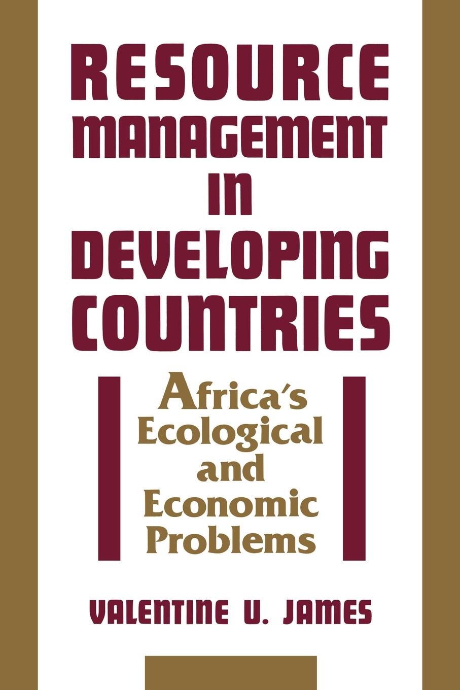 Resource Management in Developing Countries. Africa`s Ecological and Economic Problems