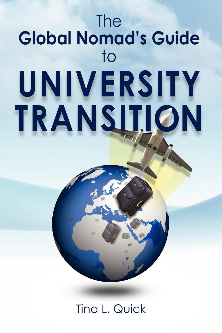 The Global Nomad`s Guide to University Transition
