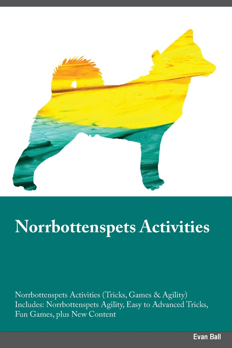 Norrbottenspets Activities Norrbottenspets Activities (Tricks, Games & Agility) Includes. Norrbottenspets Agility, Easy to Advanced Tricks, Fun Games, plus New Content