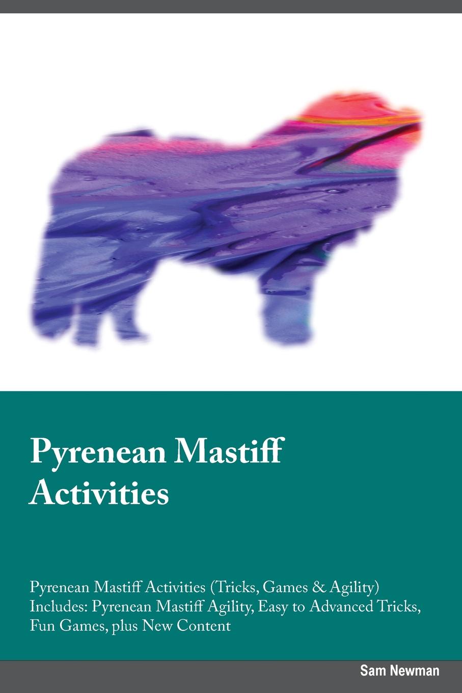 Pyrenean Mastiff Activities Pyrenean Mastiff Activities (Tricks, Games & Agility) Includes. Pyrenean Mastiff Agility, Easy to Advanced Tricks, Fun Games, plus New Content