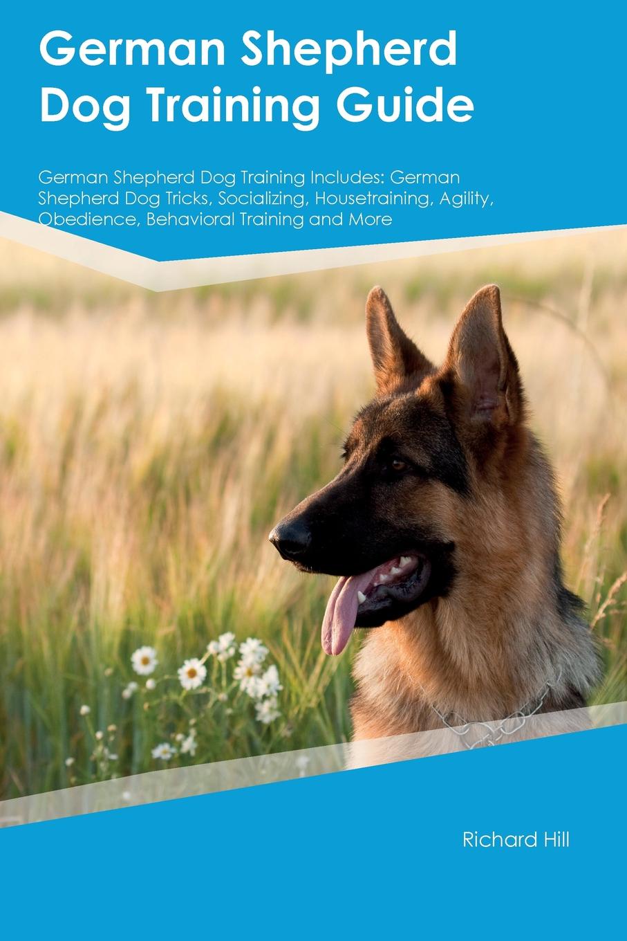 German Shepherd Dog Training Guide German Shepherd Dog Training Includes. German Shepherd Dog Tricks, Socializing, Housetraining, Agility, Obedience, Behavioral Training and More