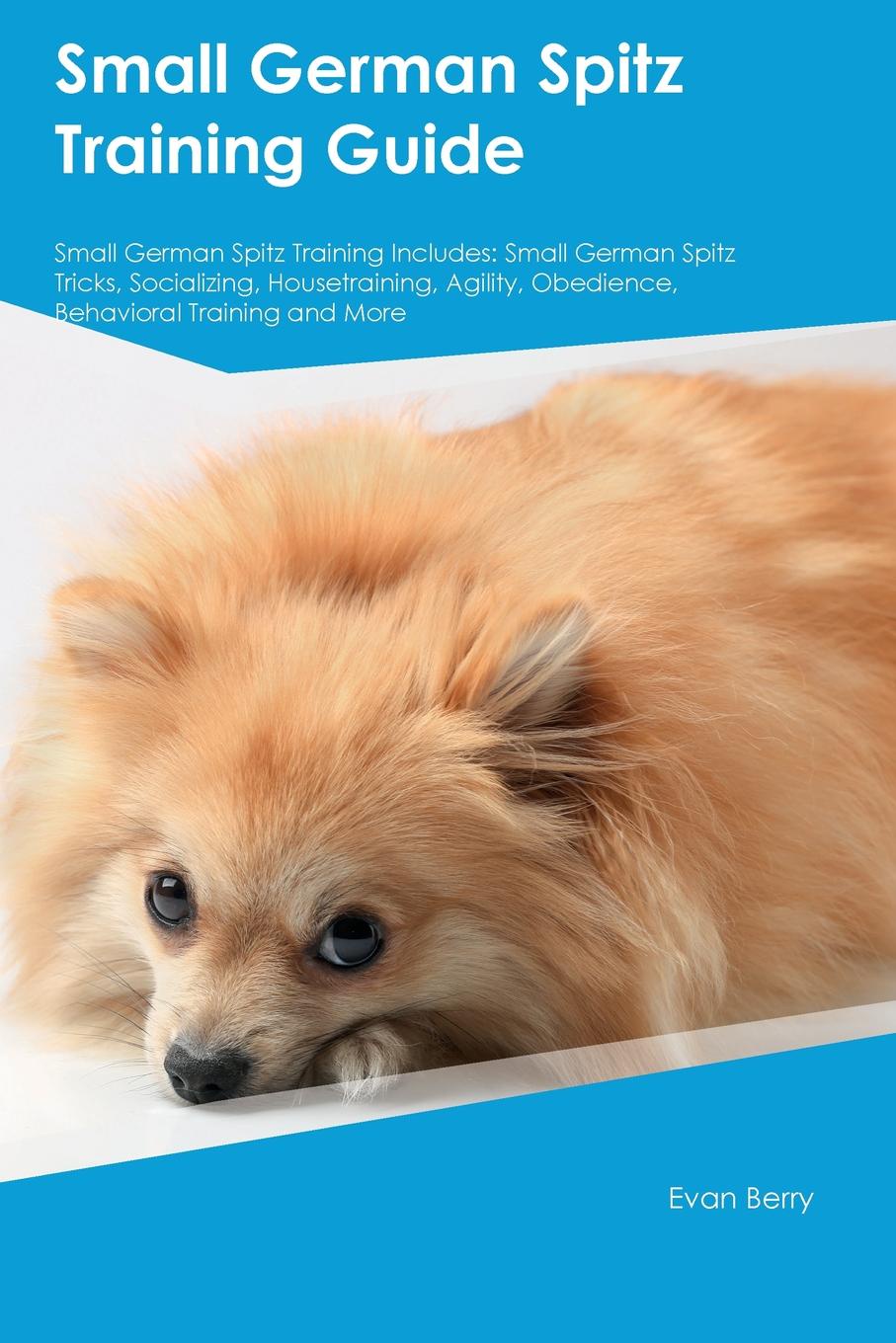 Small German Spitz Training Guide Small German Spitz Training Includes. Small German Spitz Tricks, Socializing, Housetraining, Agility, Obedience, Behavioral Training and More