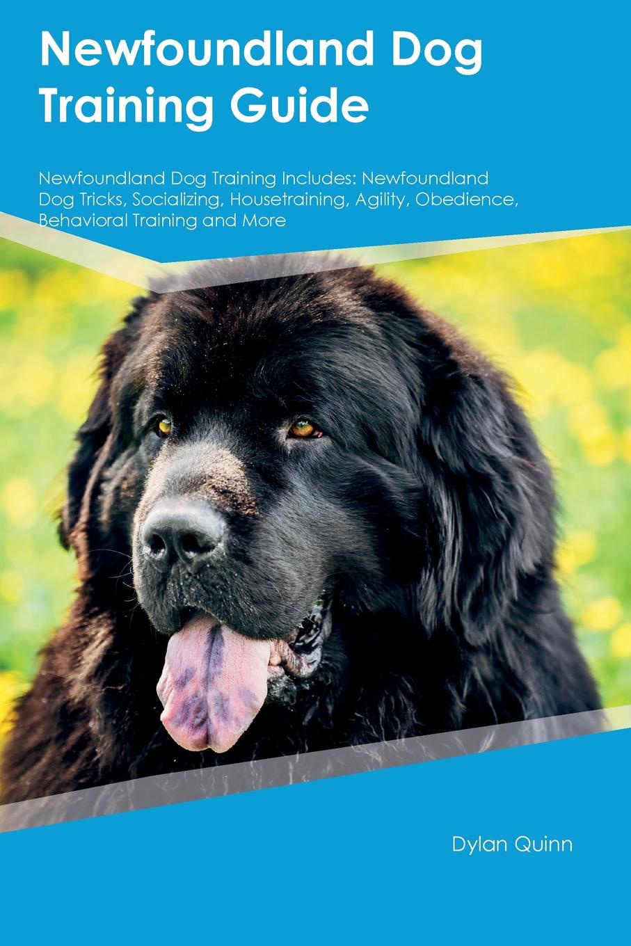 Newfoundland Dog Training Guide Newfoundland Dog Training Includes. Newfoundland Dog Tricks, Socializing, Housetraining, Agility, Obedience, Behavioral Training and More