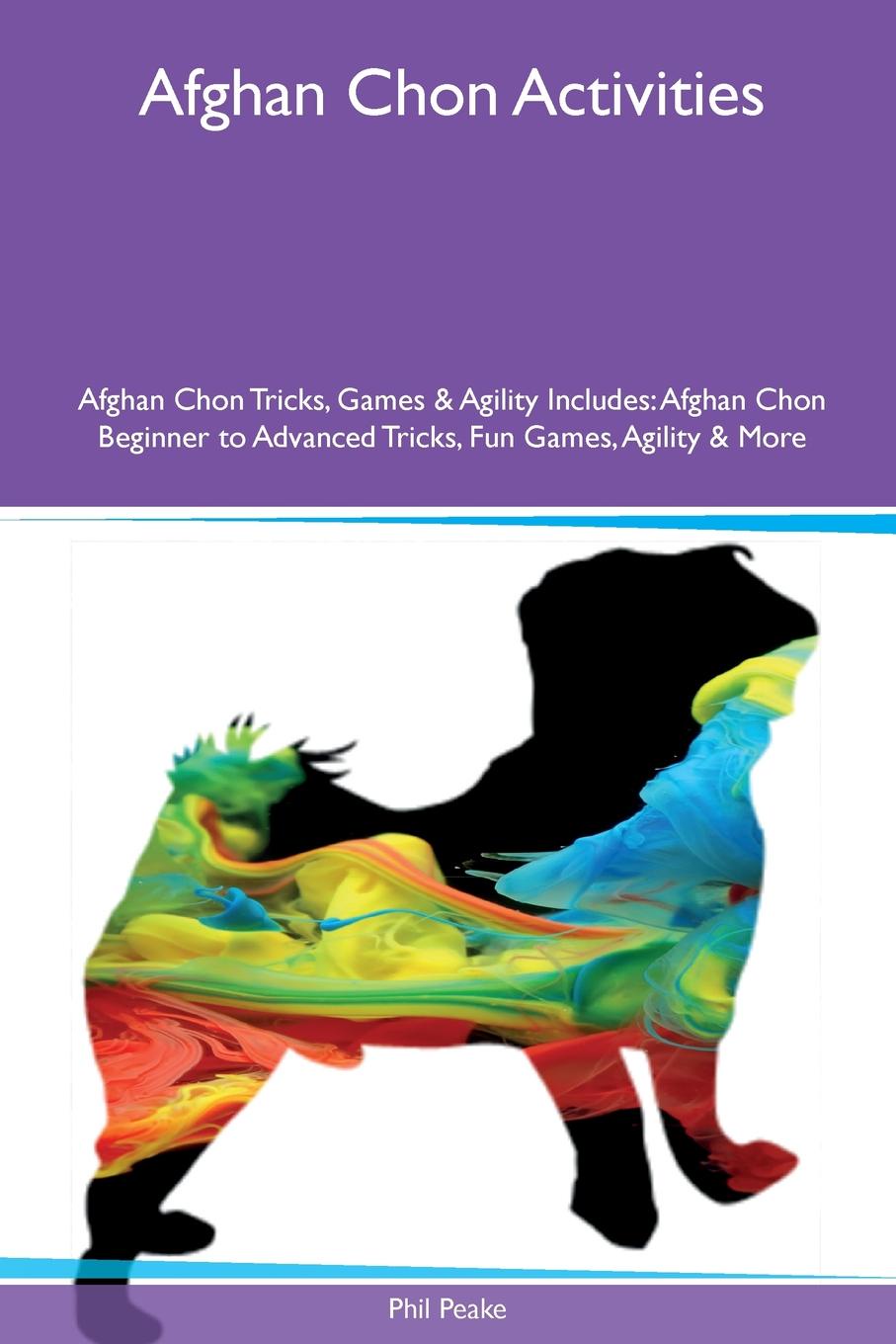 Afghan Chon Activities Afghan Chon Tricks, Games & Agility Includes. Afghan Chon Beginner to Advanced Tricks, Fun Games, Agility & More