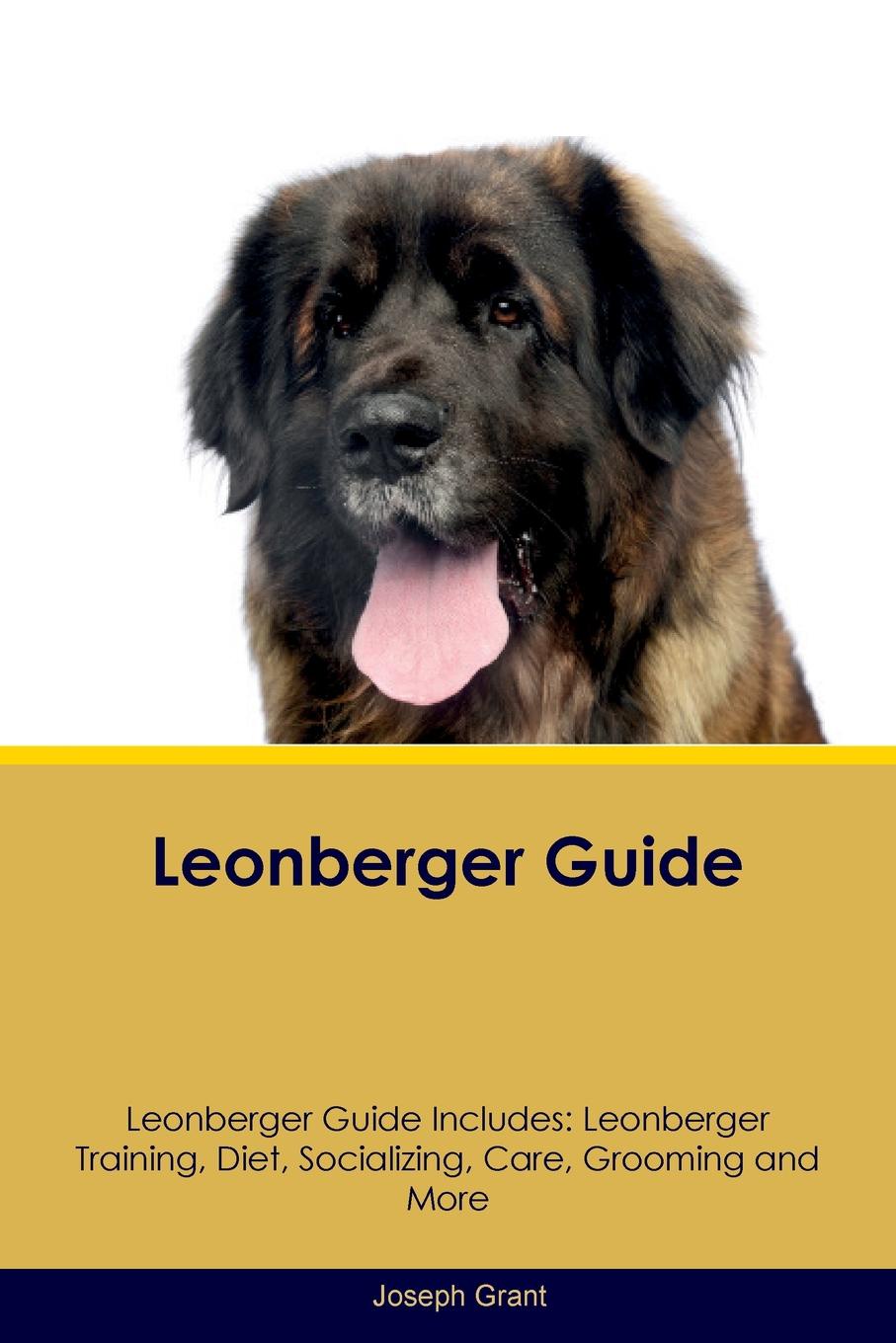 Leonberger Guide Leonberger Guide Includes. Leonberger Training, Diet, Socializing, Care, Grooming, Breeding and More