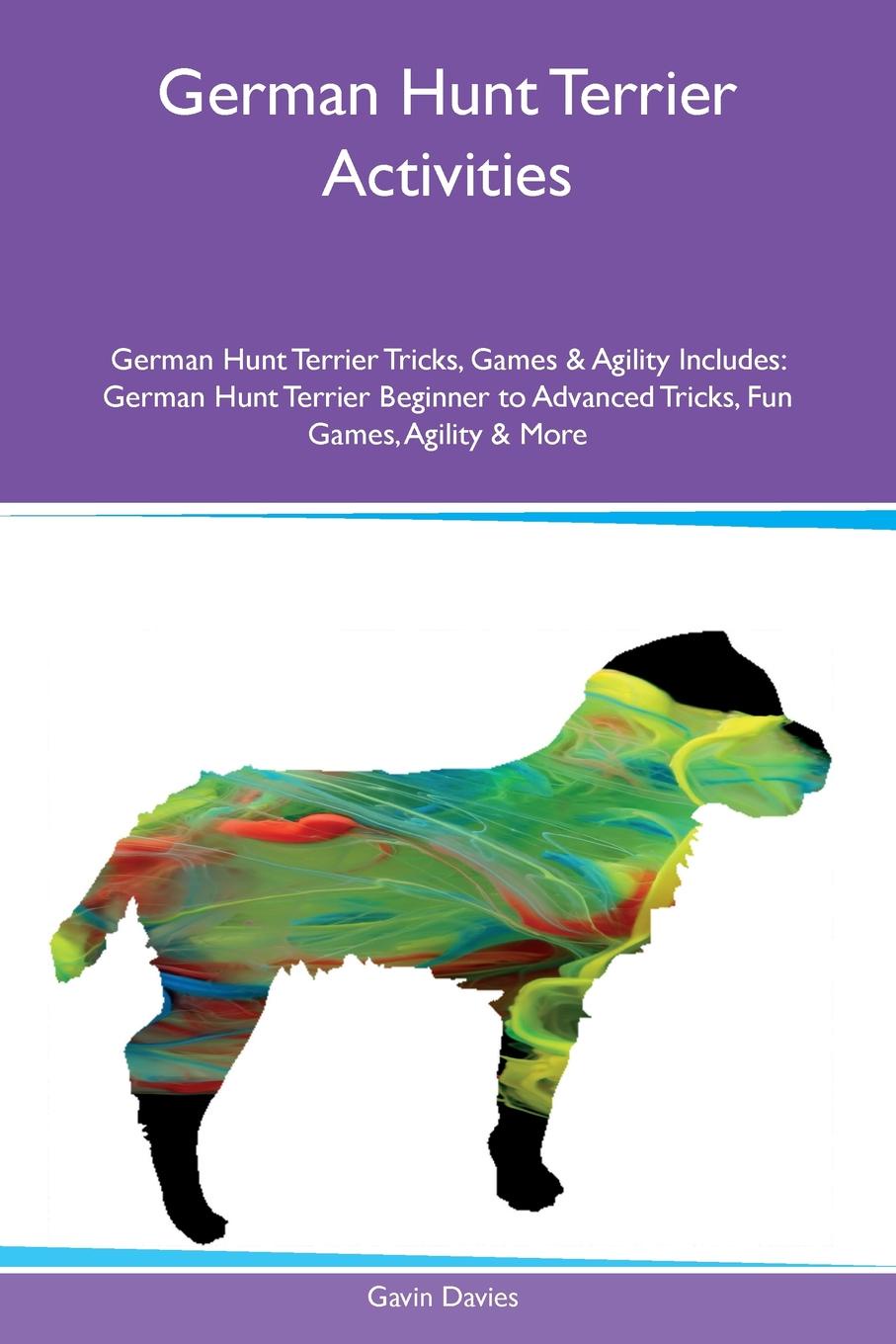 German Hunt Terrier Activities German Hunt Terrier Tricks, Games & Agility Includes. German Hunt Terrier Beginner to Advanced Tricks, Fun Games, Agility & More