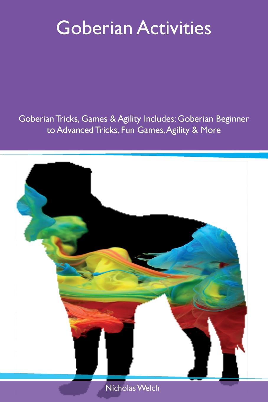 Goberian Activities Goberian Tricks, Games & Agility Includes. Goberian Beginner to Advanced Tricks, Fun Games, Agility & More