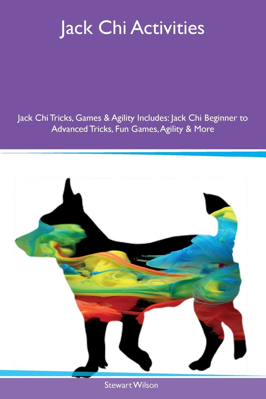 Jack Chi Activities Jack Chi Tricks, Games & Agility Includes. Jack Chi Beginner to Advanced Tricks, Fun Games, Agility & More