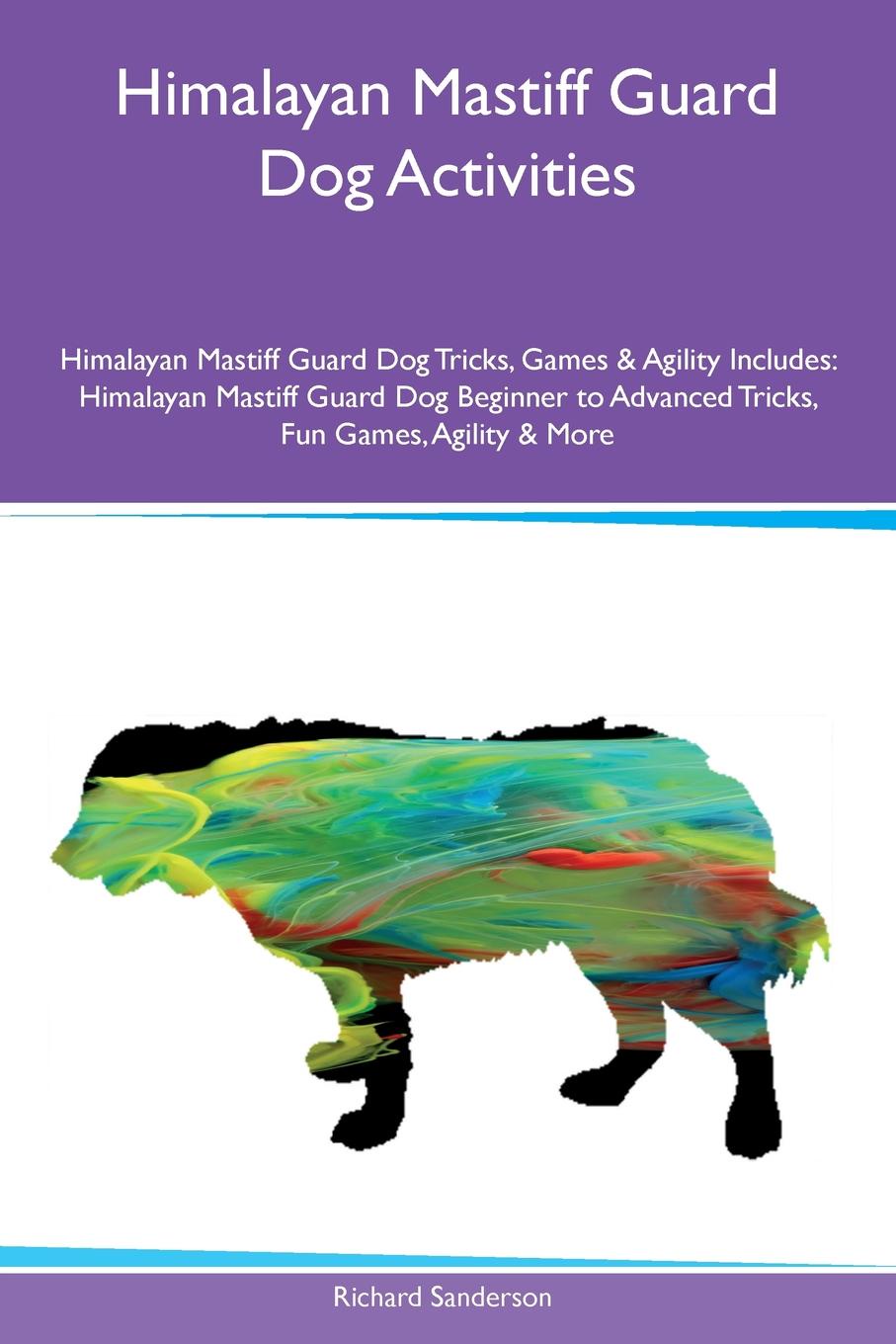 Himalayan Mastiff Guard Dog Activities Himalayan Mastiff Guard Dog Tricks, Games & Agility Includes. Himalayan Mastiff Guard Dog Beginner to Advanced Tricks, Fun Games, Agility & More