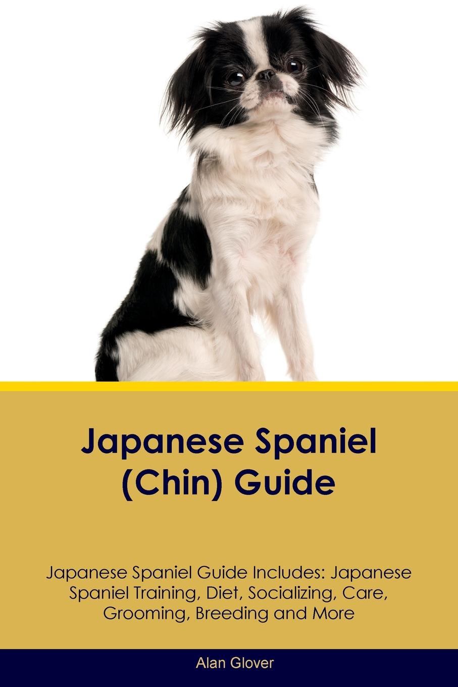 Japanese Spaniel (Chin) Guide Japanese Spaniel Guide Includes. Japanese Spaniel Training, Diet, Socializing, Care, Grooming, Breeding and More