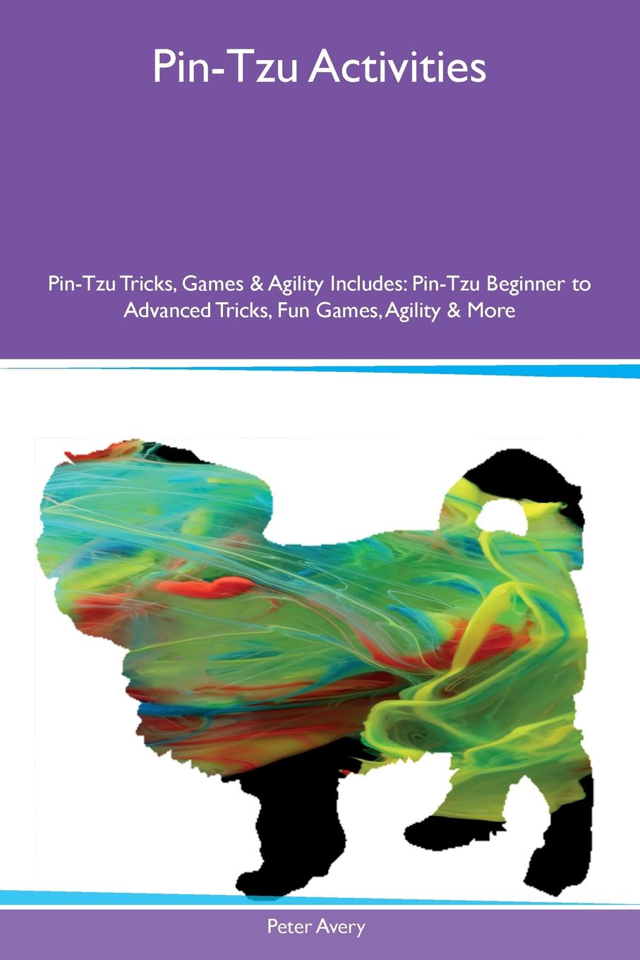 Pin-Tzu Activities Pin-Tzu Tricks, Games & Agility Includes. Pin-Tzu Beginner to Advanced Tricks, Fun Games, Agility & More