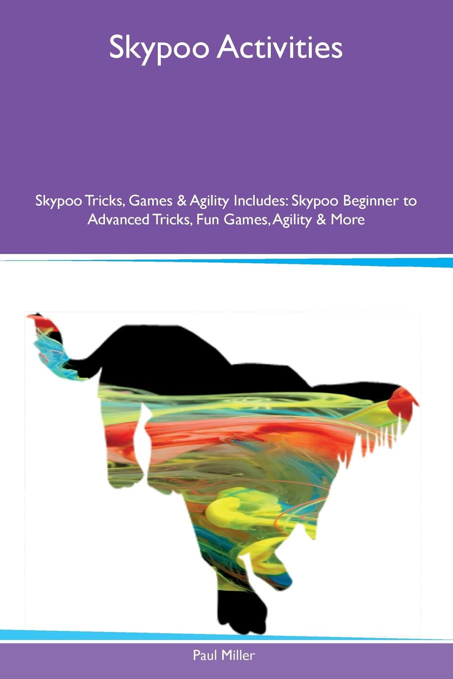 Skypoo Activities Skypoo Tricks, Games & Agility Includes. Skypoo Beginner to Advanced Tricks, Fun Games, Agility & More