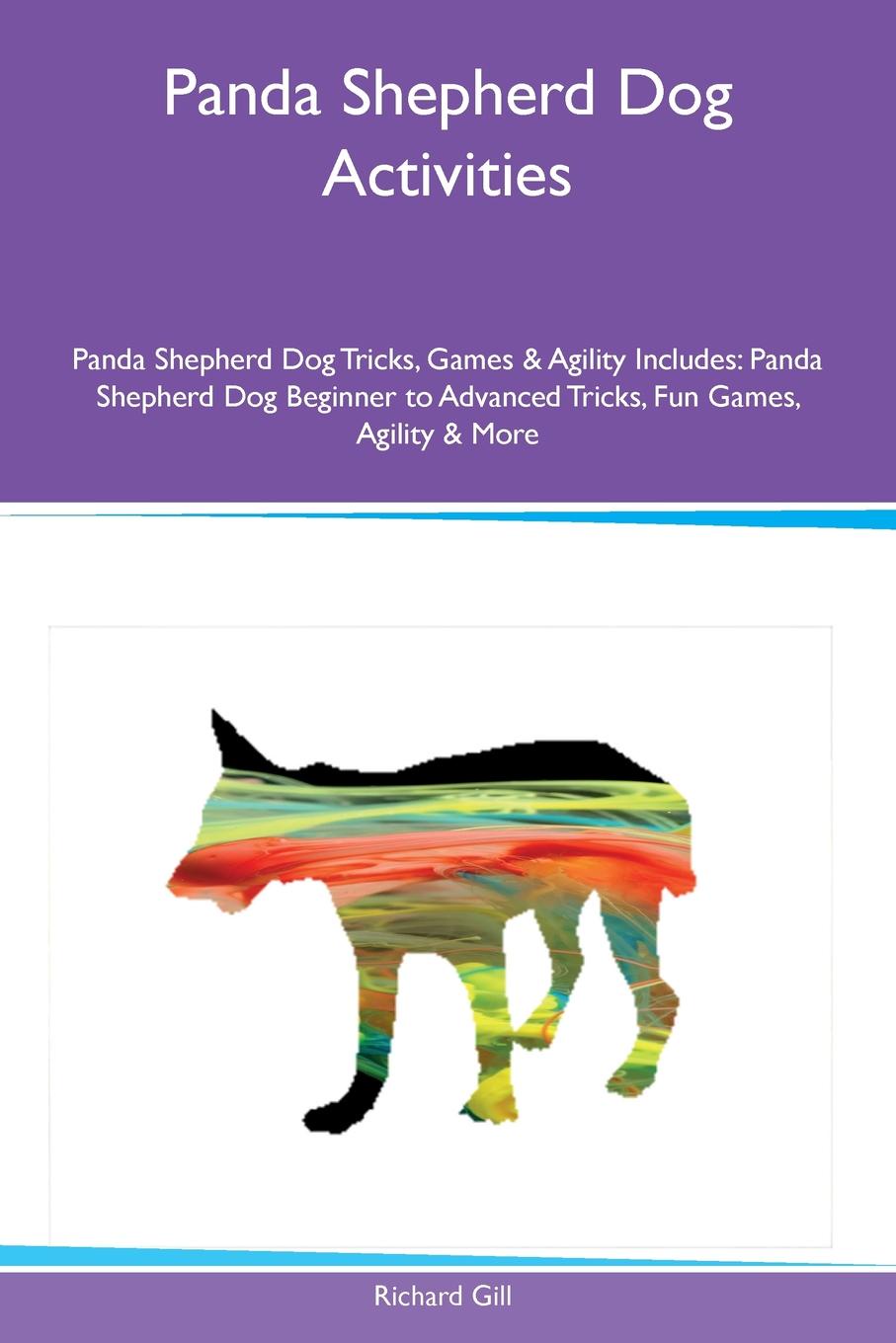 Panda Shepherd Dog Activities Panda Shepherd Dog Tricks, Games & Agility Includes. Panda Shepherd Dog Beginner to Advanced Tricks, Fun Games, Agility & More