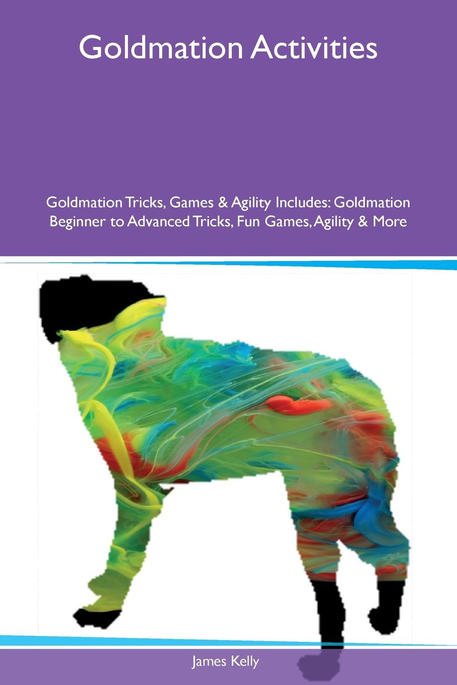 Goldmation Activities Goldmation Tricks, Games & Agility Includes. Goldmation Beginner to Advanced Tricks, Fun Games, Agility & More