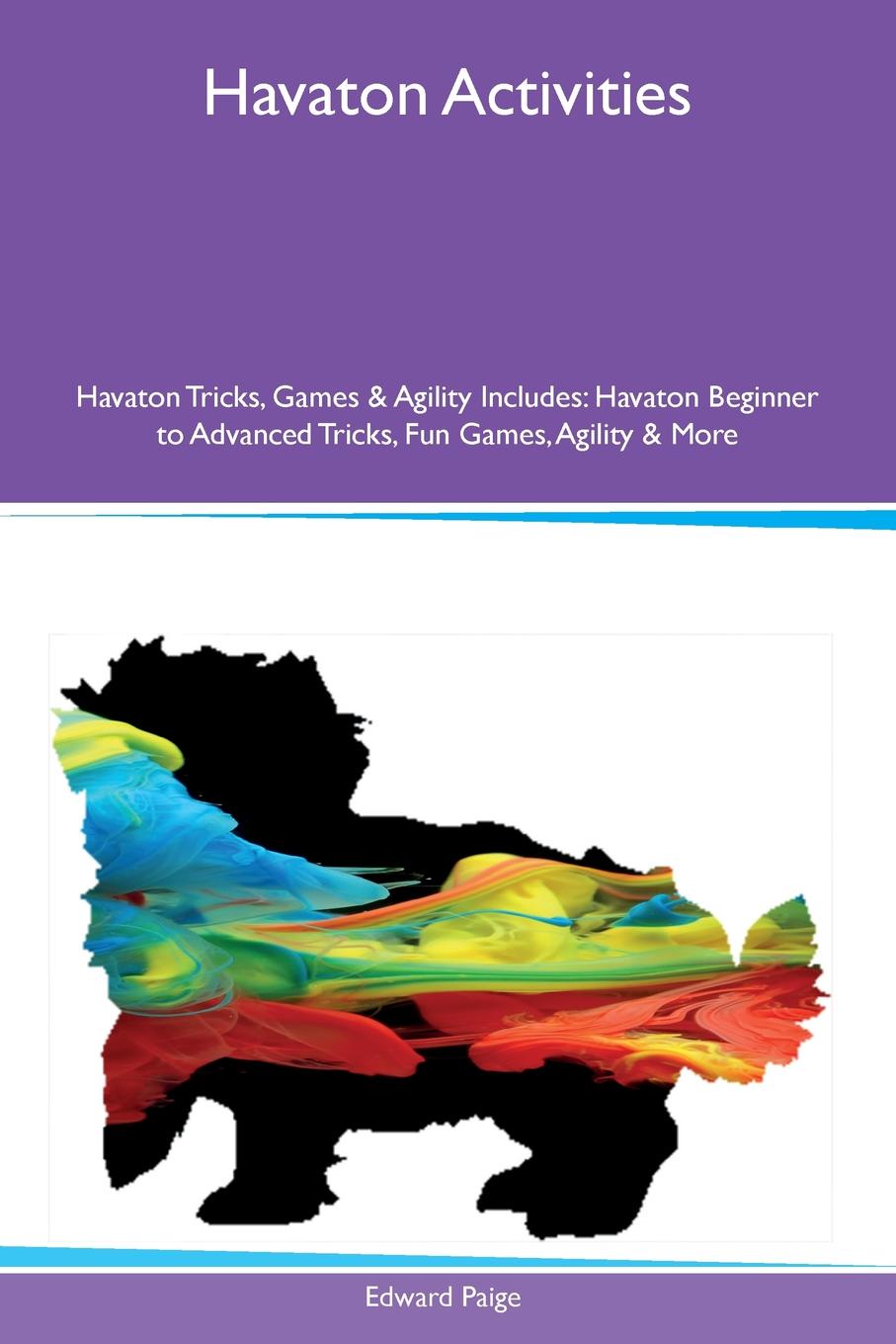 Havaton Activities Havaton Tricks, Games & Agility Includes. Havaton Beginner to Advanced Tricks, Fun Games, Agility & More