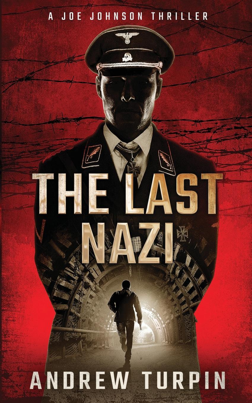 фото The Last Nazi. A Joe Johnson Thriller, Book 1