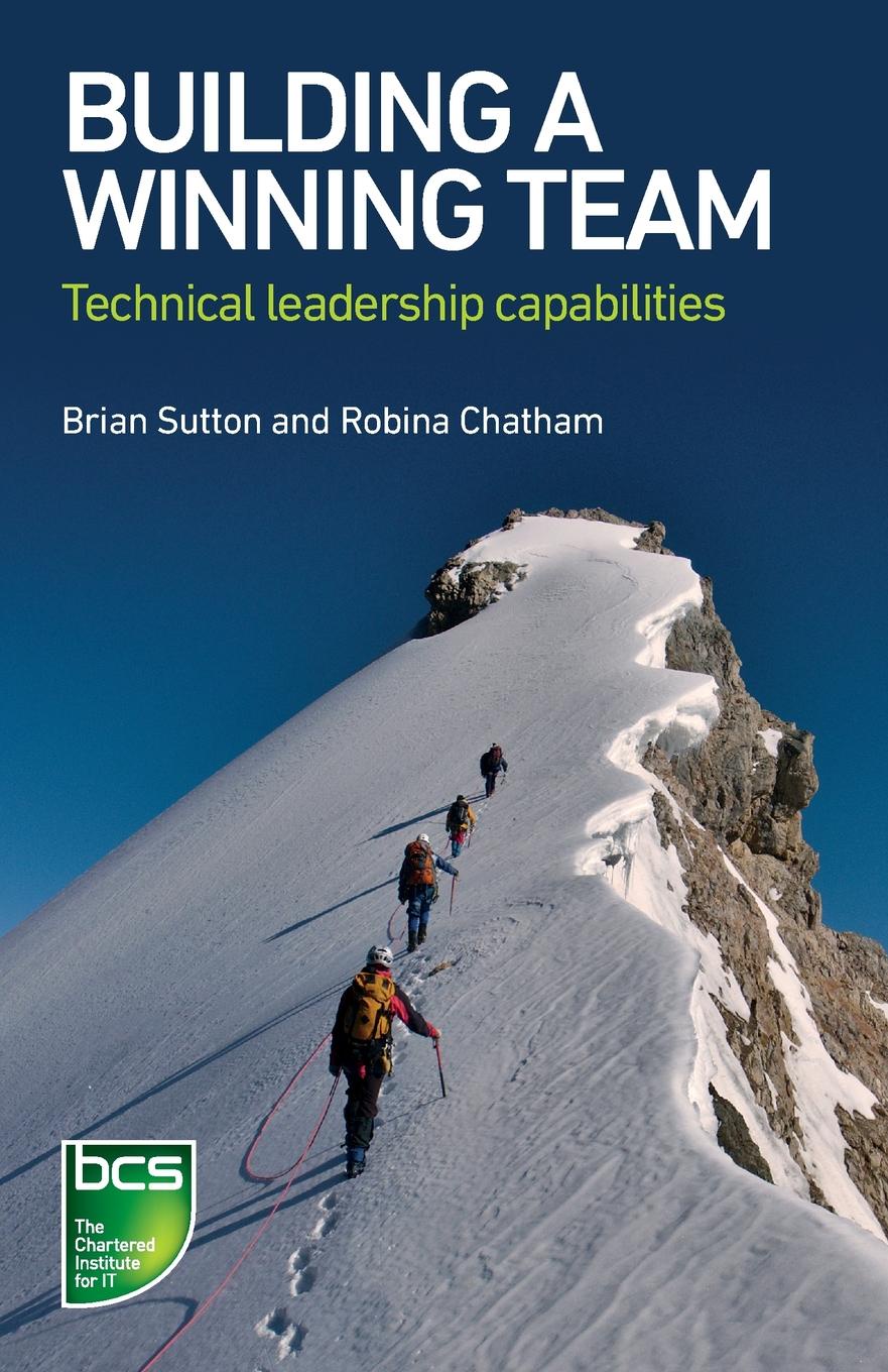 Building a Winning Team. Technical Leadership Capabilities