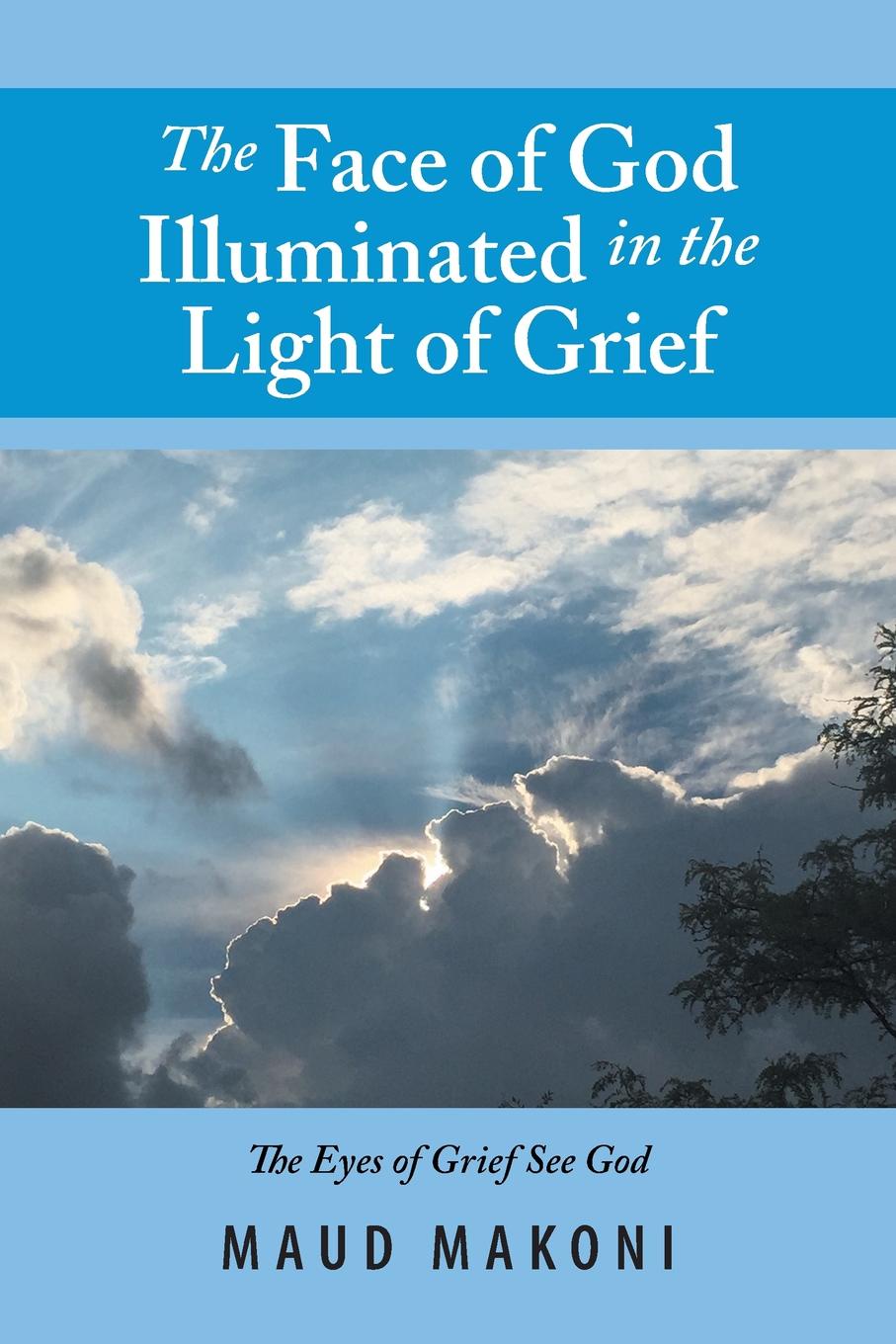 The Face of God Illuminated in the Light of Grief. No Test Without a Testimony, Each Loss Counts