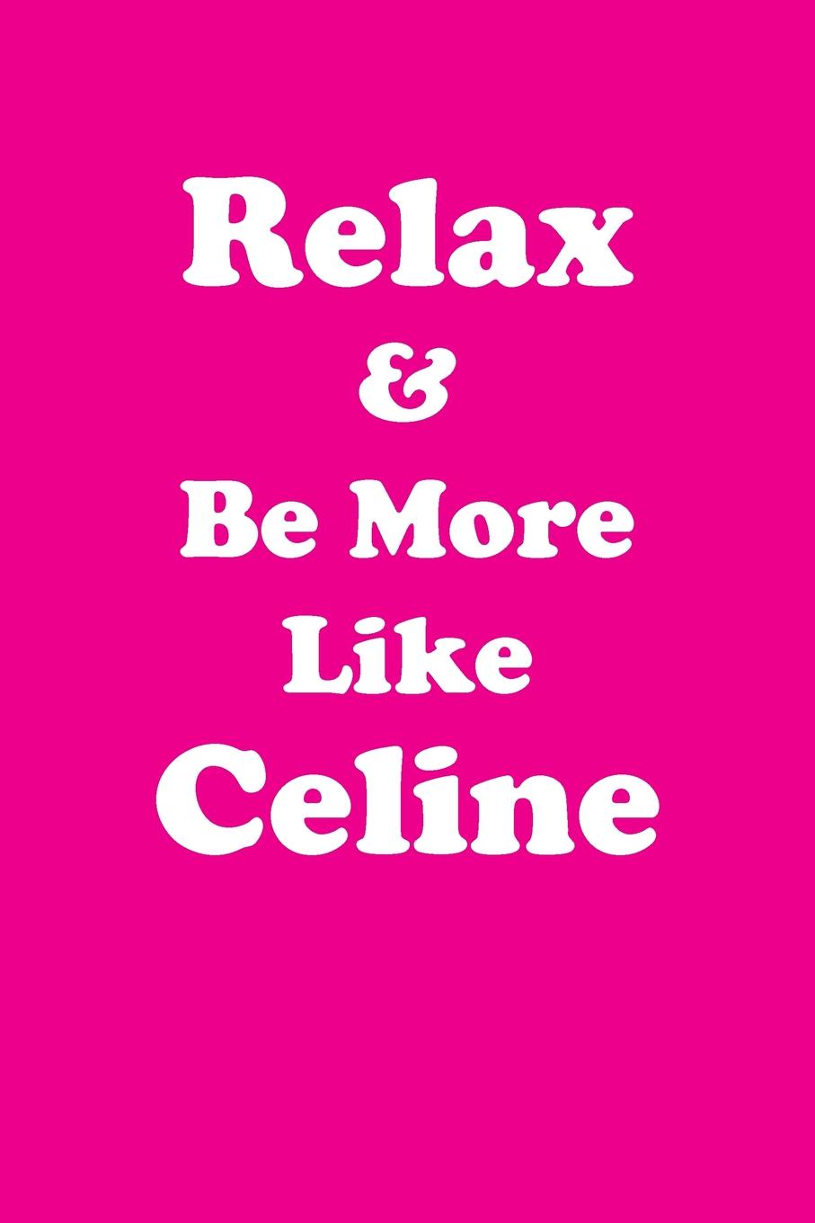 фото Relax & Be More Like Celine Affirmations Workbook Positive Affirmations Workbook Includes. Mentoring Questions, Guidance, Supporting You