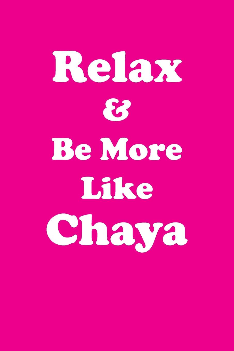 фото Relax & Be More Like Chaya Affirmations Workbook Positive Affirmations Workbook Includes. Mentoring Questions, Guidance, Supporting You