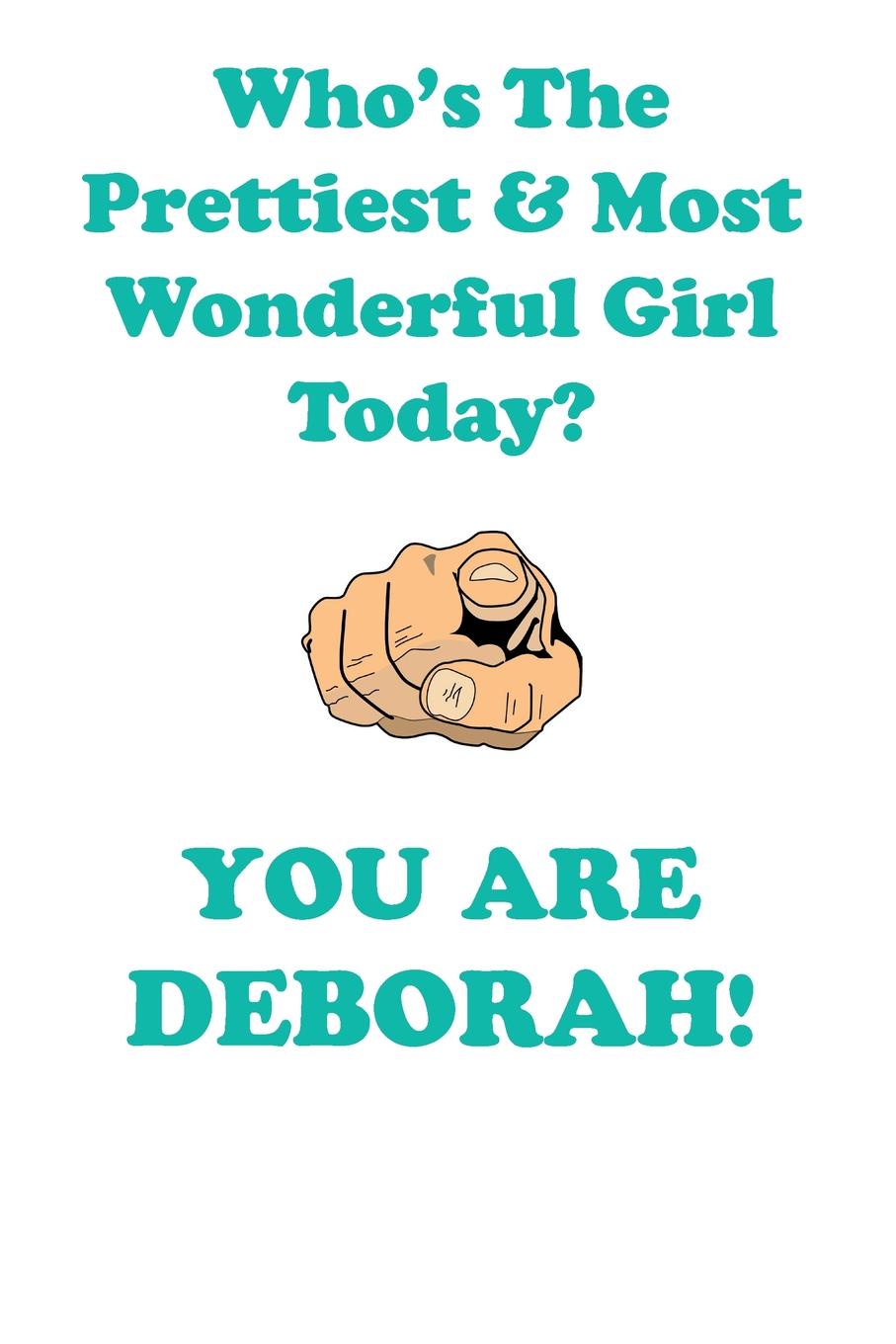 DEBORAH is The Prettiest Affirmations Workbook Positive Affirmations Workbook Includes. Mentoring Questions, Guidance, Supporting You