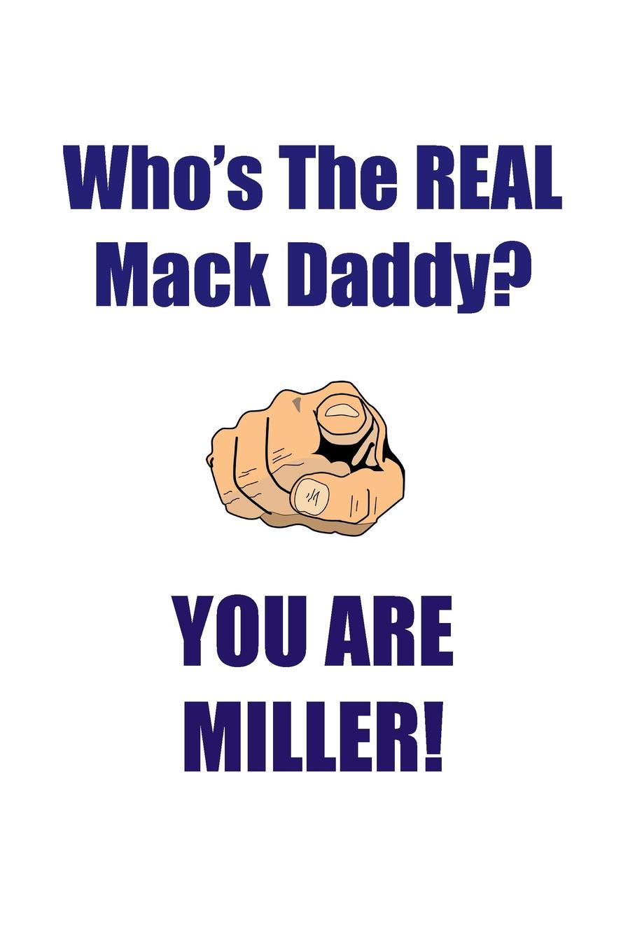 фото MILLER IS THE REAL MACK DADDY AFFIRMATIONS WORKBOOK Positive Affirmations Workbook Includes. Mentoring Questions, Guidance, Supporting You