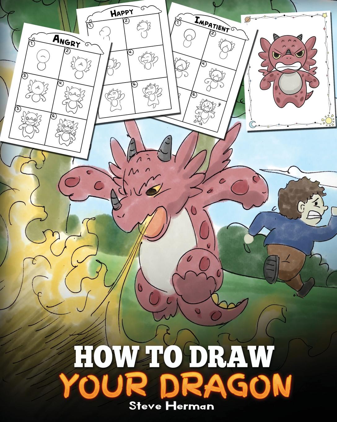 How to Draw Your Dragon. Learn How to Draw Cute Dragons with Different Emotions. A Fun and Easy Step by Step Guide To Draw Dragons for Kids.