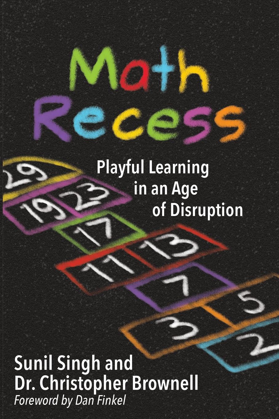 Math Recess. Playful Learning for an Age of Disruption