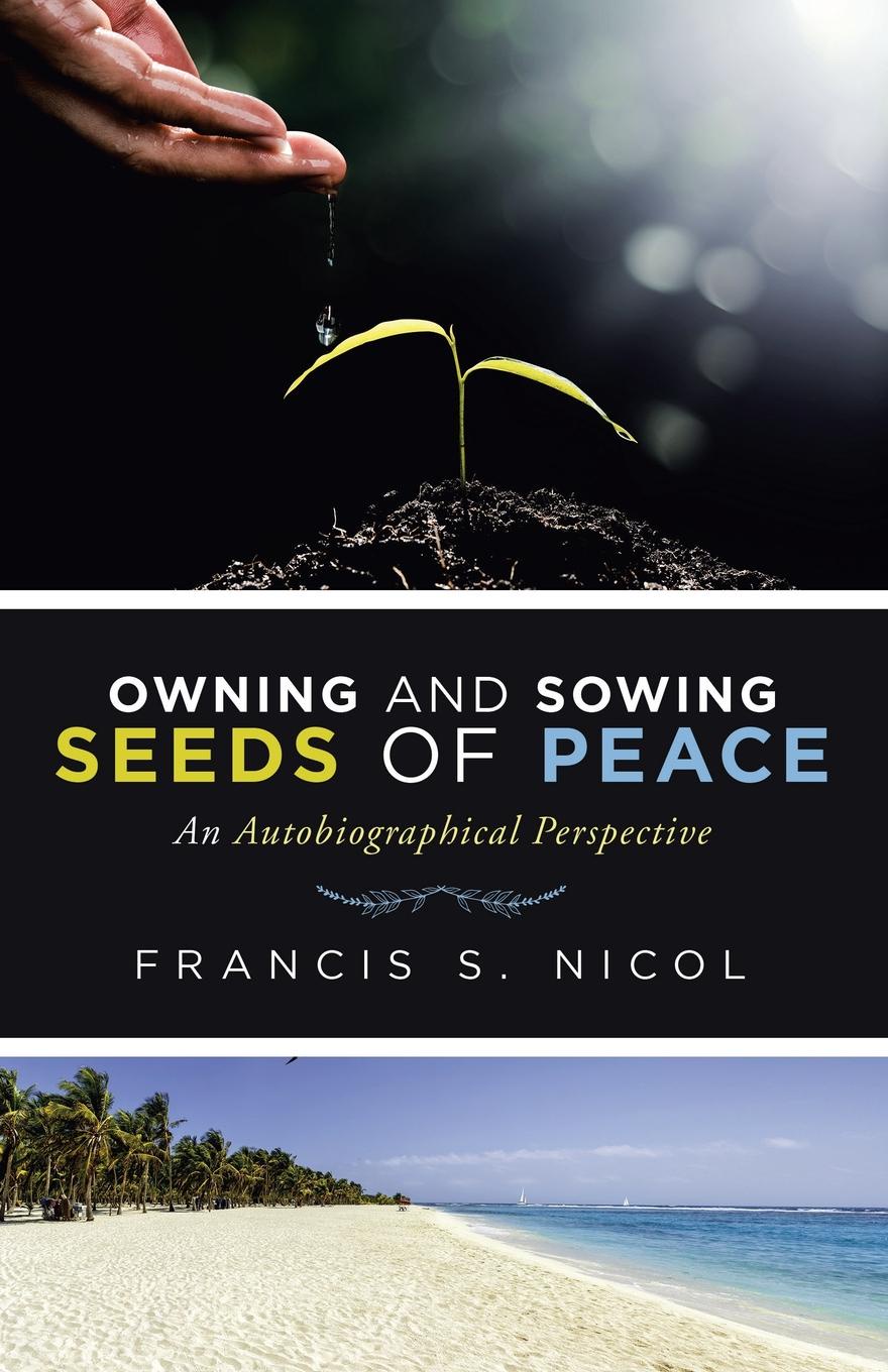 Owning and Sowing Seeds of Peace. An Autobiographical Perspective