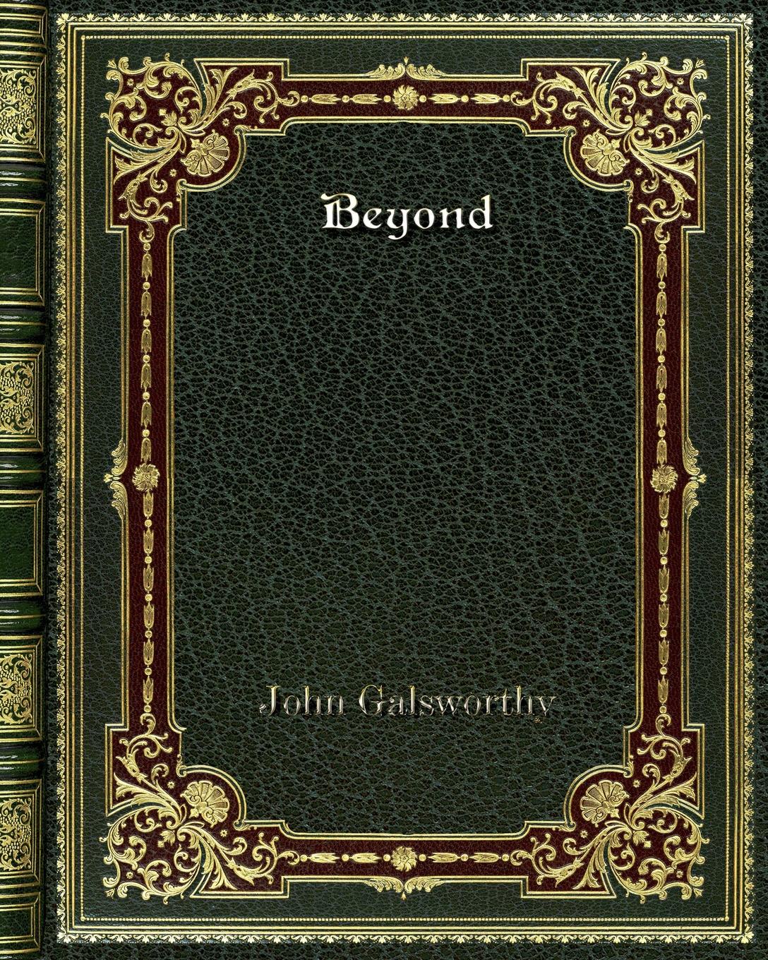 все цены на John Galsworthy Beyond онлайн